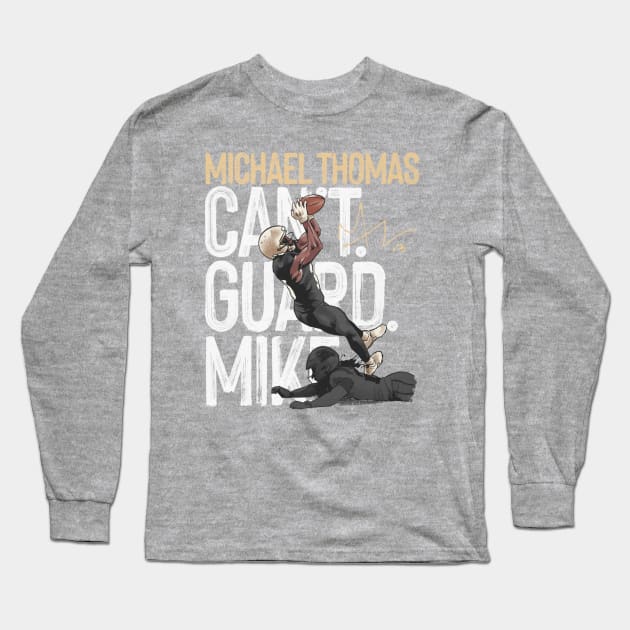 Michael Thomas New Orleans Cant Guard Mike Long Sleeve T-Shirt by ClarityMacaws